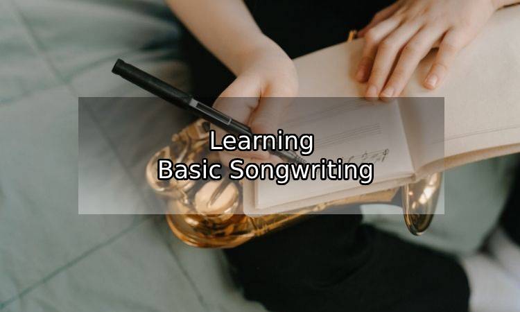 Learning Basic Songwriting