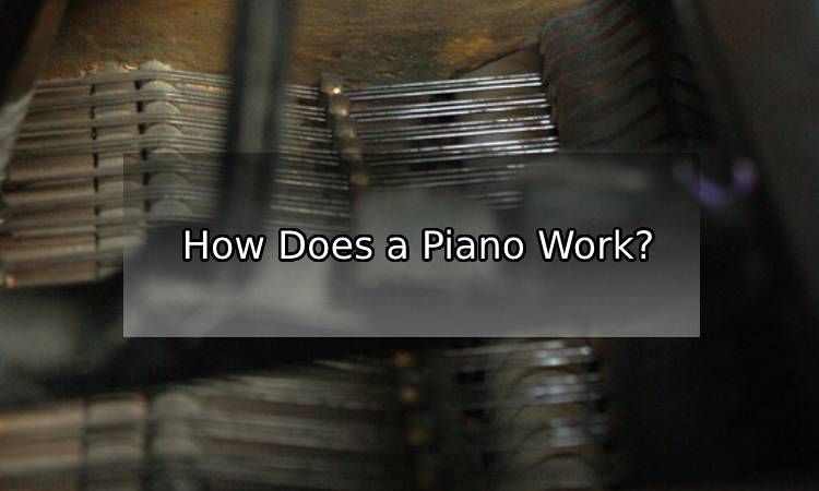 How Does a Piano Work