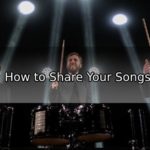 How to Share Your Songs