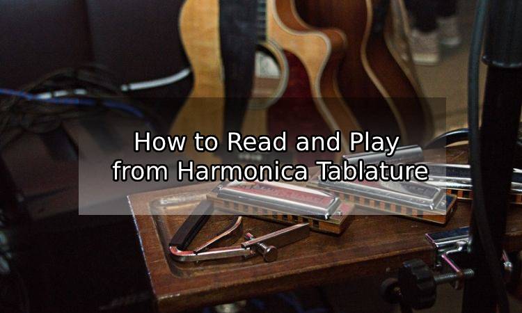 How to Read and Play from Harmonica Tablature