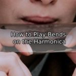 How to Play Bends on the Harmonica