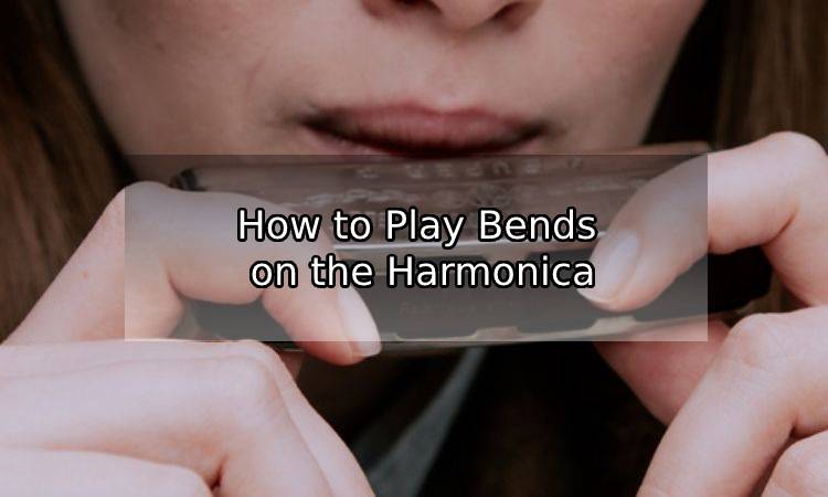 How to Play Bends on the Harmonica