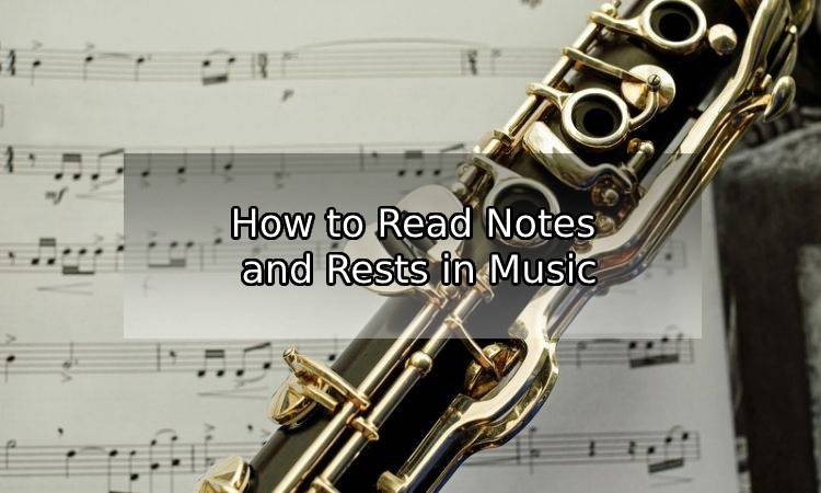 How to Read Notes and Rests in Music